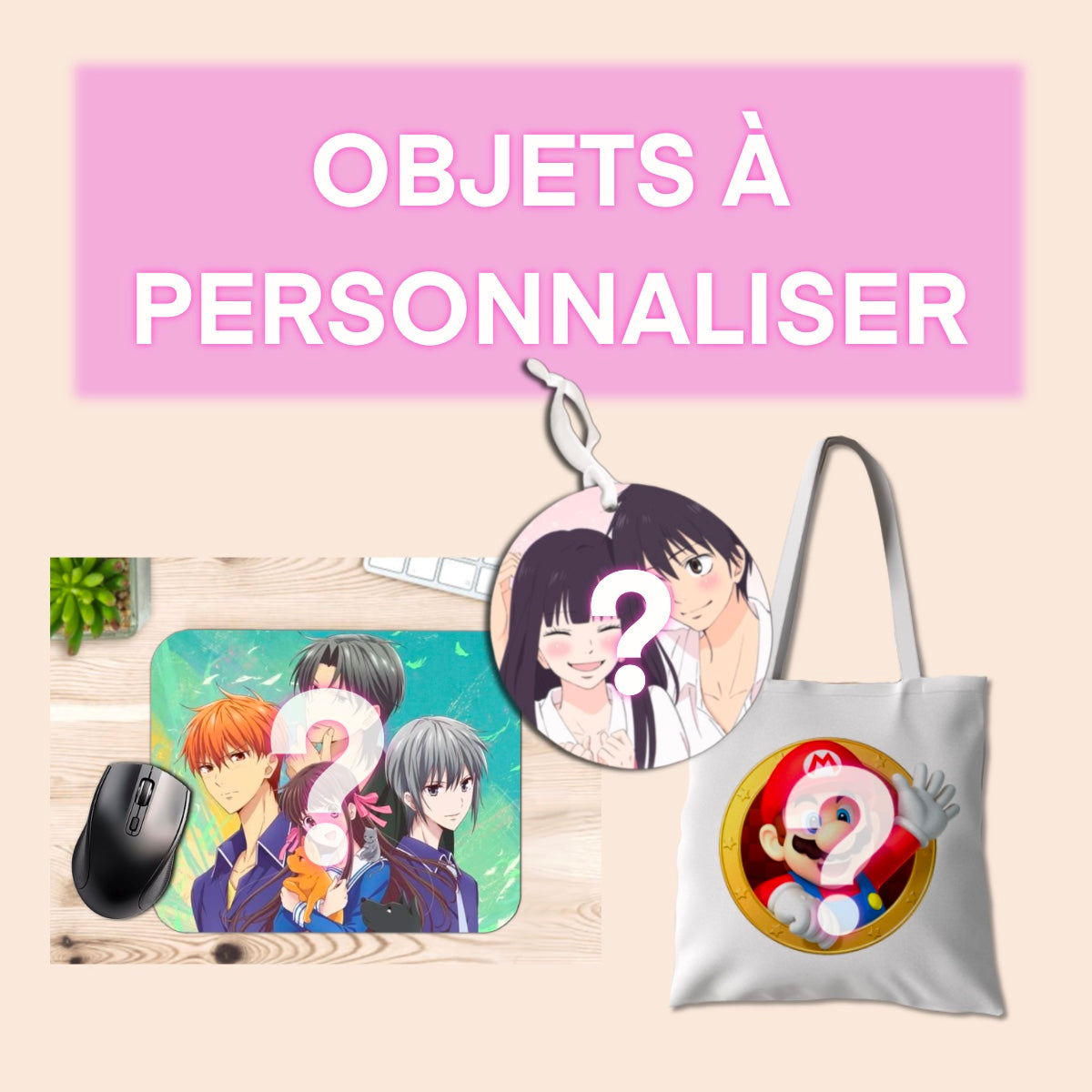 Objets à personnaliser